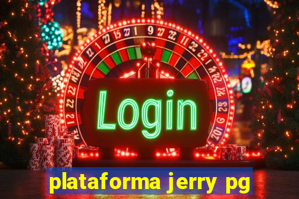 plataforma jerry pg